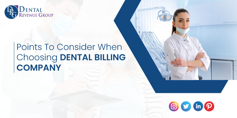 Points To Consider When Choosing a Dental Billing Company