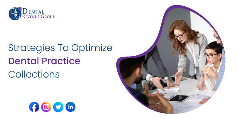 How To Optimize Dental Practice Collections