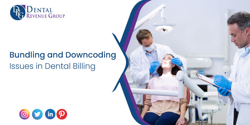 Bundling and Downcoding Issues in Dental Billing