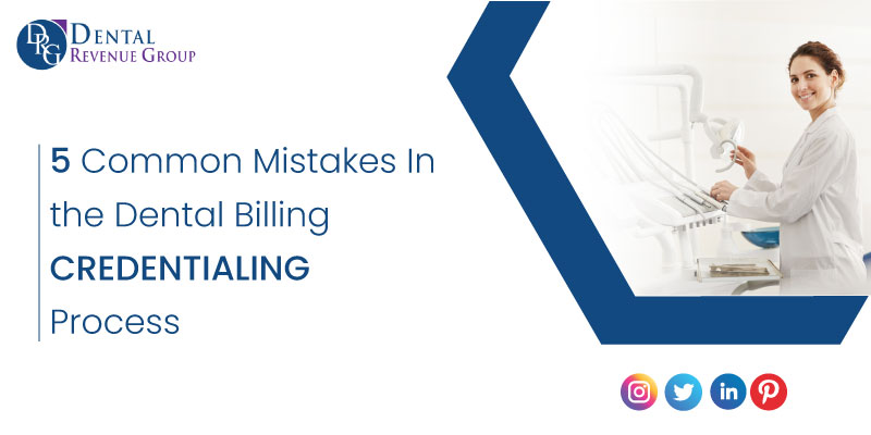 common mistakes in dental credentialing