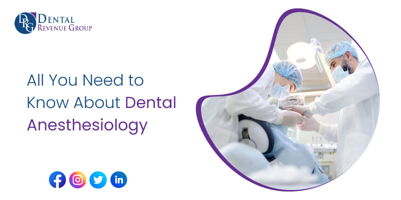 All You Need to Know About Dental Anesthesiology