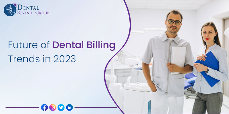 Future of Dental Billing Trends in 2023