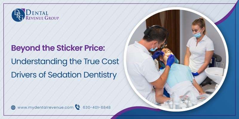 Price Understanding the True Cost Drivers of Sedation Dentistry