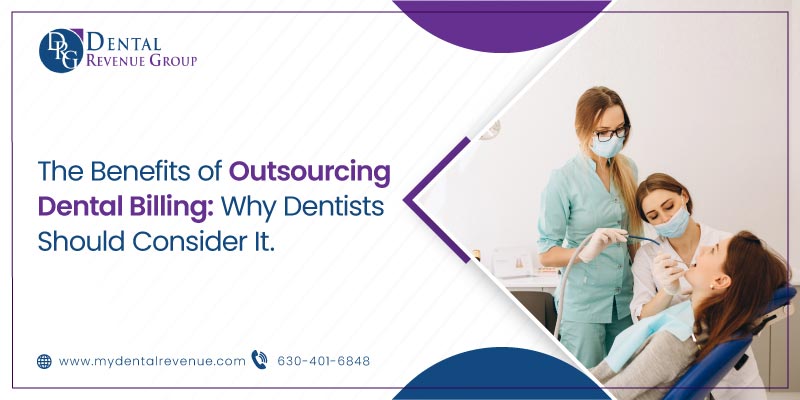 Benefits of Outsourcing Dental Billing